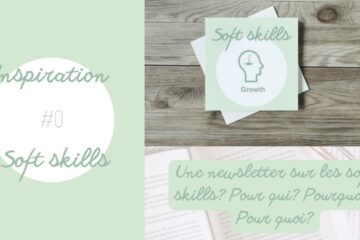 La newsletter "Inspiration Soft Skills" par Caroline Deblander. Pour qui? Pourquoi? Pour quoi?
